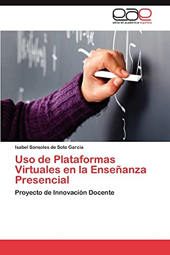 Uso De Plataformas Virtuales En La Ensenanza Presencial: Pro