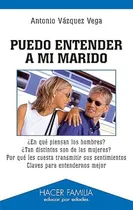 Comprar Libro Puedo Entender A Mi Marido. En Que Piensan Los Hombres