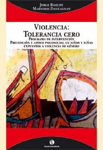 Violencia - Tolerancia Cero. Prevencion Y Apoyo Psicosocial