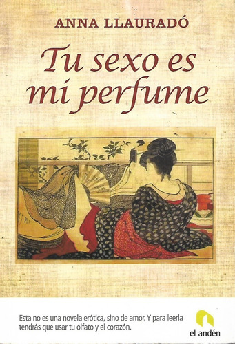 Libro Fisico Tu Sexo Es Mi Perfume Anna Llaurado