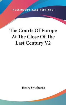 Libro The Courts Of Europe At The Close Of The Last Centu...