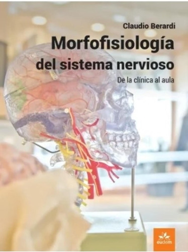 Morfofisiologia Del Sistema Nervioso De La Clinica Al Aula