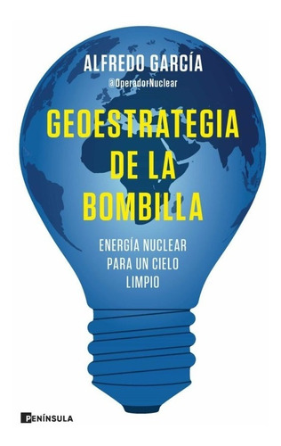 Geoestrategia De La Bombilla- Alfredo Garcia