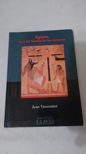 Egipto Tras Las Huellas De Los Faraones De Jean Vercoutter 