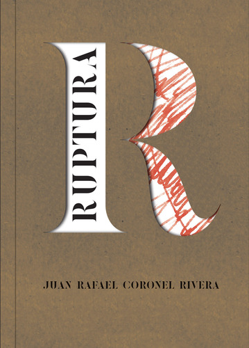 Ruptura / Juan Rafael Coronel Rivera