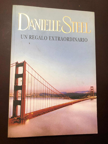 Libro Un Regalo Extraordinario - Grande - Danielle Steel