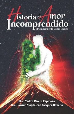 Libro Historia De Un Amor Incomprendido: El Conocimiento ...