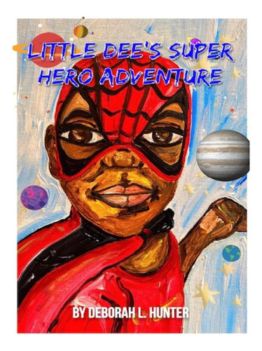 Libro: Little Dees Super Hero Adventures