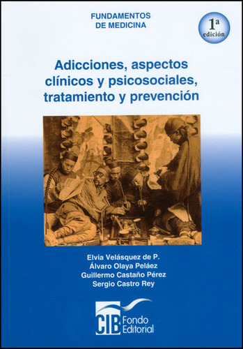 Adicciones Aspectos Clínicos Y Psicosociales Tratamiento Y P