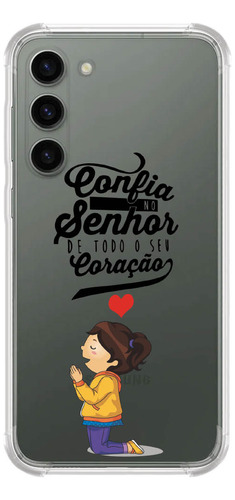 Capinha Compativel Modelos Galaxy Confia Senhor 0683