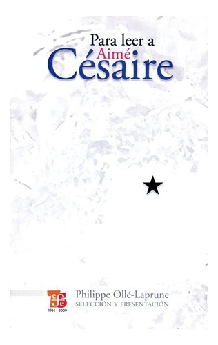 Reflexiones | Para Leer A Aimé Césaire- Cesaire Aime