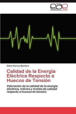 Calidad De La Energia Electrica Respecto A Huecos De Tens...