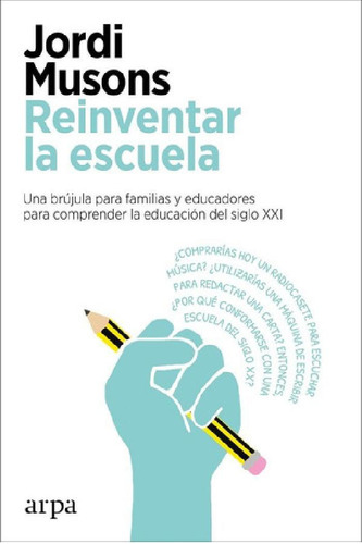 Libro - Reinventar La Escuela - Musons, Jordi