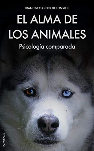 El Alma De Los Animales: Psicologia Comparada