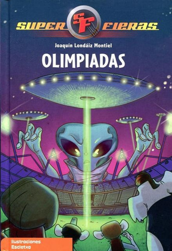 Olimpiadas - Súper Fieras, Joaquin Londaiz Montiel, Arguval