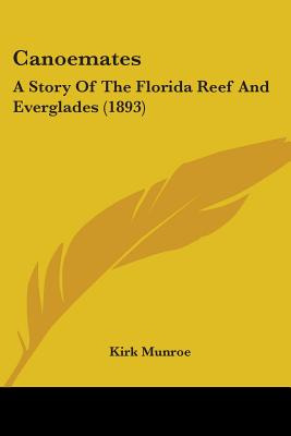 Libro Canoemates: A Story Of The Florida Reef And Evergla...