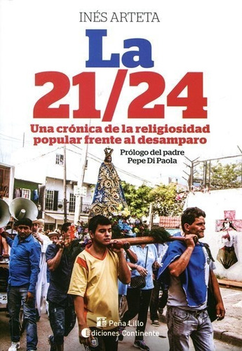 La 21/24 - Una Cronica De La Religiosidad Popular Frente A