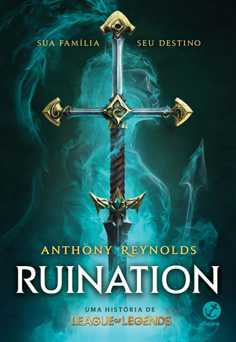 Ruination: Uma história de League of Legends, de Anthony Reynolds. Editora Galera, capa mole em português