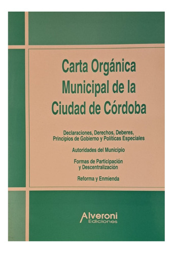 Carta Organica Municipal De La Ciudad De Cordoba. - Alvero
