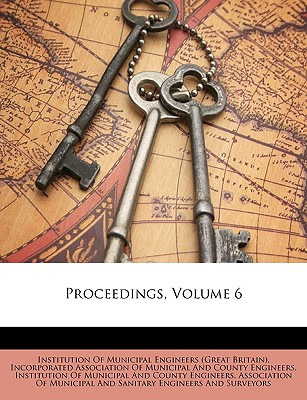 Libro Proceedings, Volume 6 - Institution Of Municipal En...