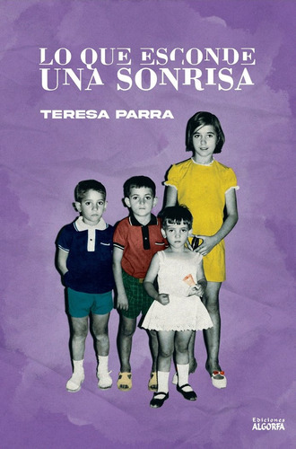 Lo Que Esconde Una Sonrisa, De , Parra, Teresa. Editorial Ediciones Algorfa, Tapa Blanda En Español