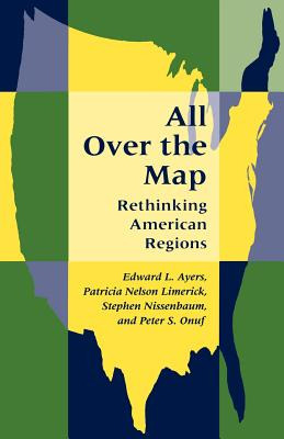 Libro All Over The Map: Rethinking American Regions - Aye...