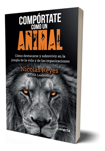 Compórtate Como Un Animal / Nicolás Reyes
