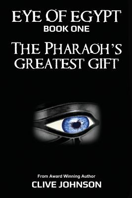 Libro The Eye Of Egypt; The Pharaoh's Greatest Gift - Joh...