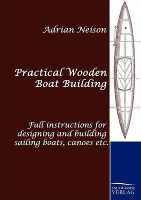 Libro Practical Wooden Boat Building - Adrian Neison