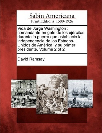 Libro Vida De Jorge Washington - David Ramsay