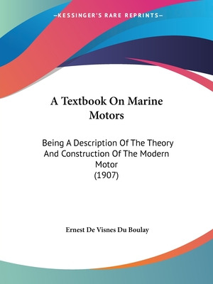 Libro A Textbook On Marine Motors: Being A Description Of...