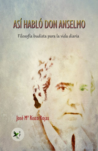 Asi Hablo Don Anselmo (libro Original)