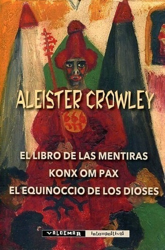 Aleister Crowley - El Libro De Las Mentiras - Ed Valdemar 