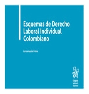Libro Esquemas De Derecho Laboral Individual Colombiano