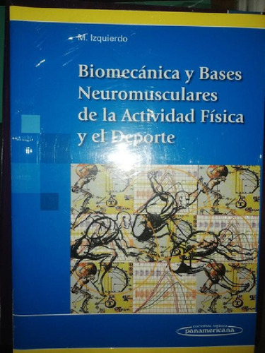 Libro - Biomecánica Y Bases Neuromusculares De La Act Fís Y