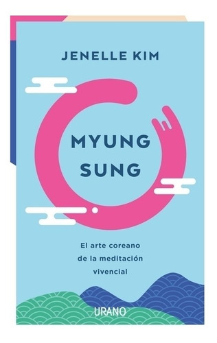 Myung Sung - Jenelle Kim - Urano - Libro