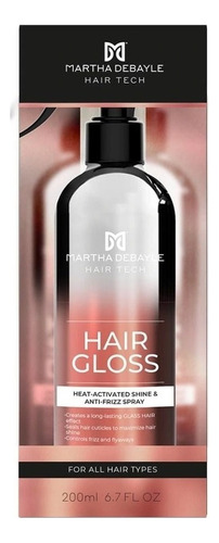 Hair Gloss Martha Debayle Brillo Y Antifrizz 200 Ml