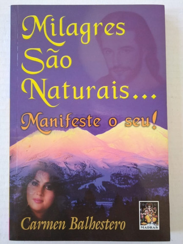 Livro Milagres São Naturais... Manifeste O Seu!  