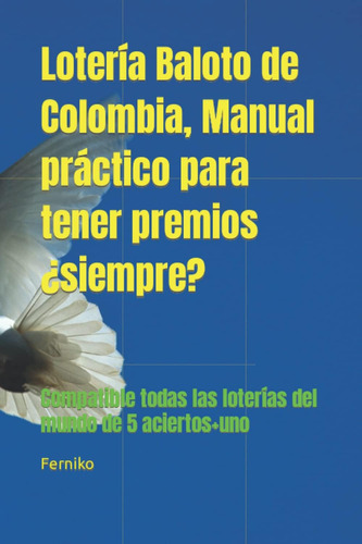 Livro: Loteria Baloto Da Colômbia, Manual Prático Para Ter