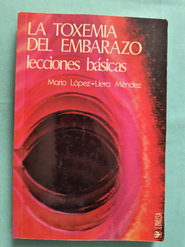 La Toxemia Del Embarazo Lecciones Básicas (Usado)