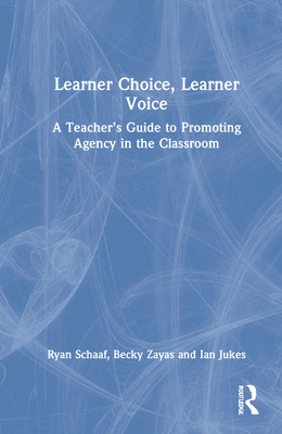 Libro Learner Choice, Learner Voice: A Teacher's Guide To...