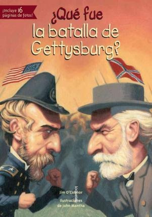 Que Fue La Batalla De Gettysburg? - Jim O'connor