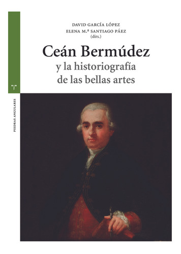 Cean Bermudez Y La Historiografia De Las Bellas Artes - Garc