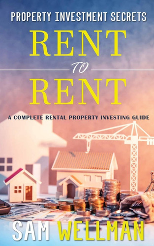 Libro Property Investment Secrets - Rent To Rent: A Comple