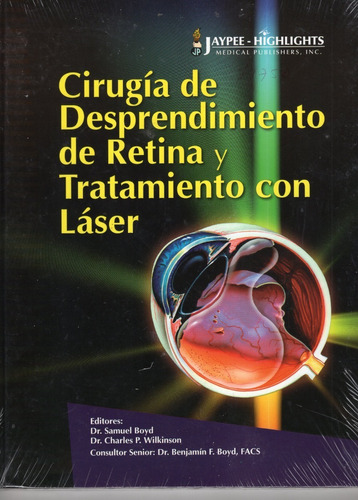 Cirugia De Desprendimiento De Retina Y Tratamiento Con Laser