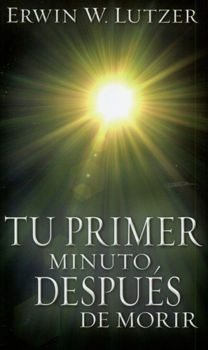 Tu Primer Minuto Después De Morir., De Erwin Lutzer. Editorial Portavoz, Tapa Blanda En Español