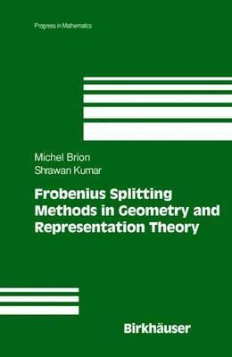 Libro Frobenius Splitting Methods In Geometry And Represe...