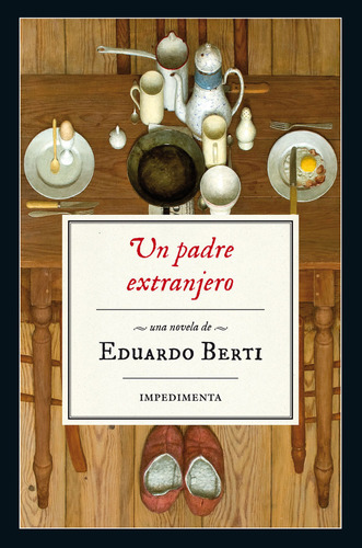 Libro Un Padre Extranjero - Berti, Eduardo