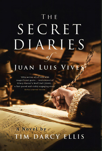 The Secret Diaries Of Juan Luis Vives, De Ellis, Tim Darcy. Editorial Tellwell Talent, Tapa Dura En Inglés