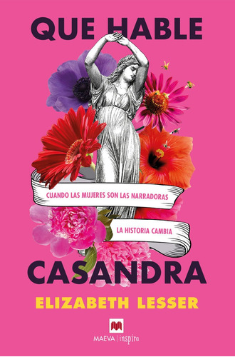 Que Hable Casandra, De Lesser, Elizabeth. Editorial Maeva Ediciones, Tapa Blanda En Español